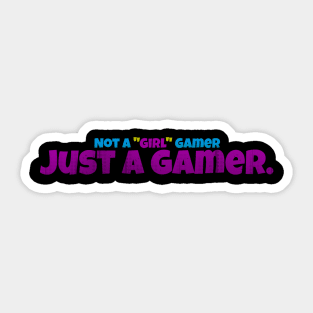 Not A "Girl" Gamer Sticker